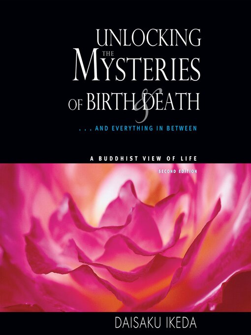 Title details for Unlocking the Mysteries of Birth & Death by Daisaku Ikeda - Available